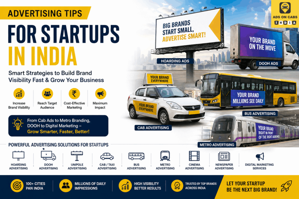 Advertising Tips for Startups in India: Best Strategies to Build Brand Visibility Fast