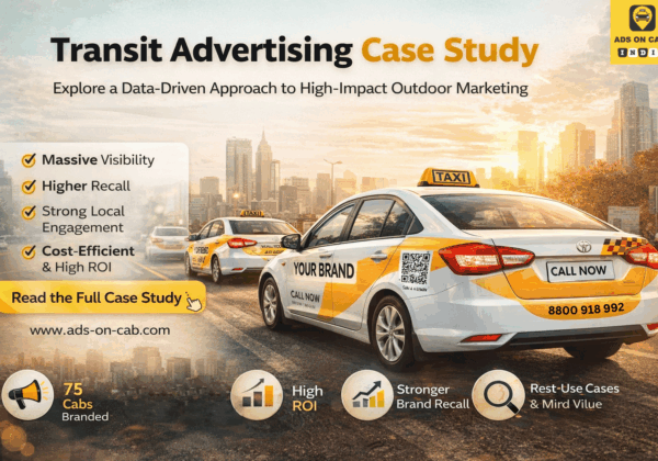 Transit Advertising Case Study: A Data-Driven Look at High-Impact Outdoor Marketing