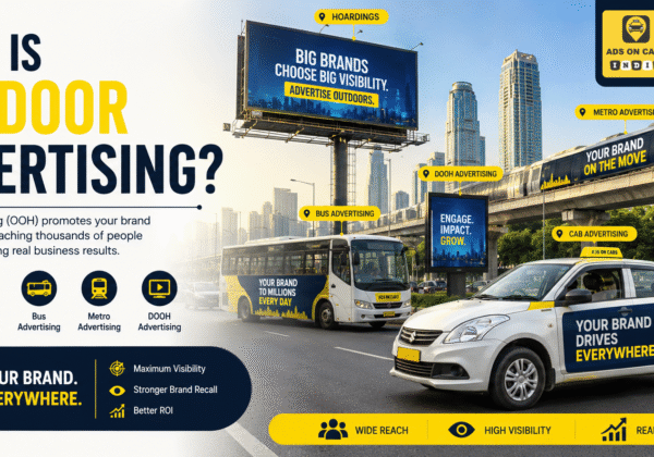 What is Outdoor Advertising? A Complete Guide to Outdoor Advertising in India