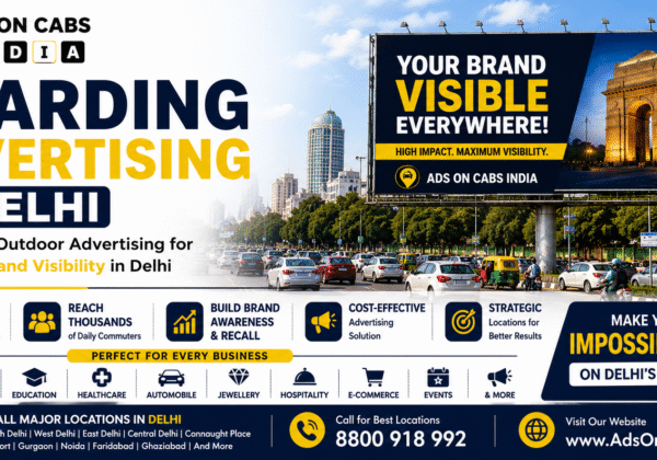 Hoarding Advertising in Delhi: High-Impact Outdoor Advertising for Your Brand