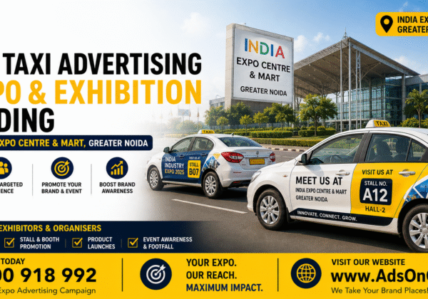 Cab & Taxi Advertising Near India Expo Centre & Mart, Greater Noida for Expo Branding