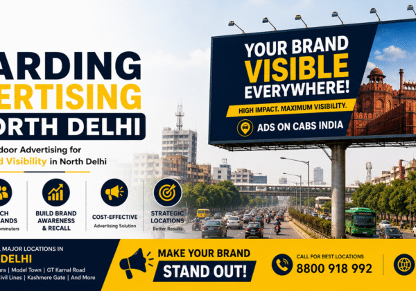 Hoarding Advertising in North Delhi: Build Stronger Brand Visibility